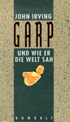 Garp und wie er die Welt sah